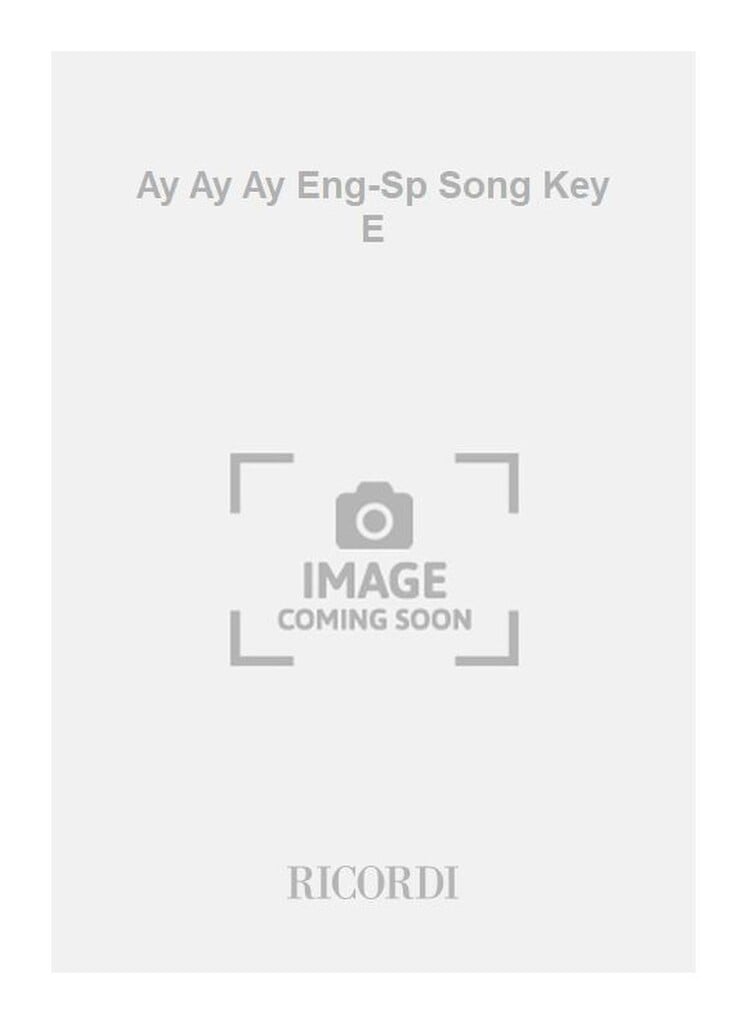 Ay Ay Ay Eng-Sp Song Key E